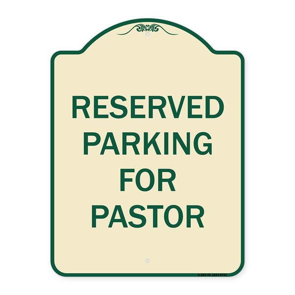 Signmission Designer Series-Reserved Parking For Pastor Tan & Green, 24" x 18", TG-1824-9761 A-DES-TG-1824-9761 - main
